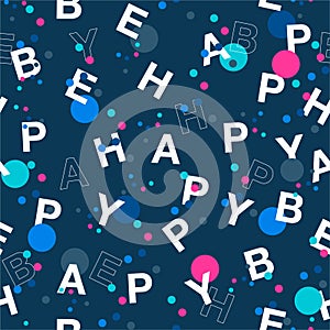 Trendy Polka dots mixed with wording  Ã¢â¬ÅBE HAPPYÃ¢â¬Â Vector seamless pattern in typo play font.  ,Design for fashion,web,wallpaper photo